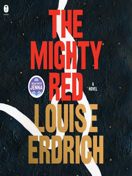 Title details for The Mighty Red by Louise Erdrich - Available